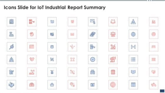 Icons Slide For Iot Industrial Report Summary Summary PDF