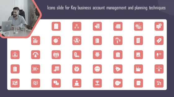 Icons Slide For Key Business Account Management And Planning Techniques Microsoft PDF