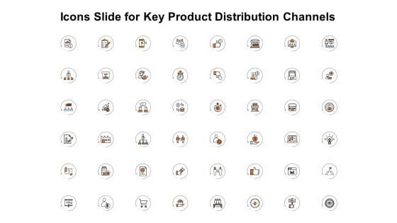 Icons Slide For Key Product Distribution Channels Ppt Show Outline PDF