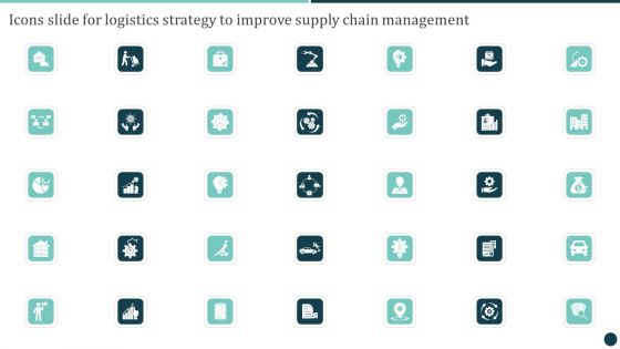 Icons Slide For Logistics Strategy To Improve Supply Chain Management Formats PDF