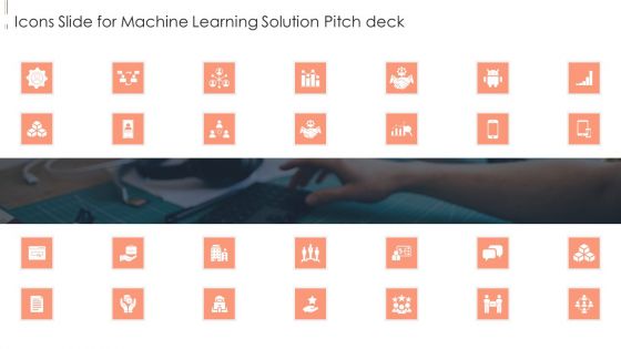 Icons Slide For Machine Learning Solution Pitch Deck Inspiration PDF