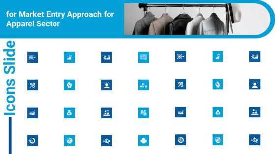 Icons Slide For Market Entry Approach For Apparel Sector Information PDF