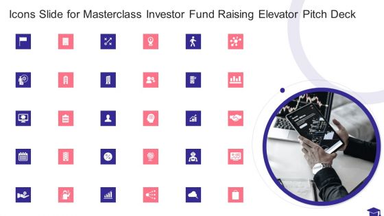 Icons Slide For Masterclass Investor Fund Raising Elevator Pitch Deck Designs PDF