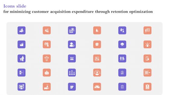 Icons Slide For Minimizing Customer Acquisition Expenditure Through Retention Optimization Clipart PDF