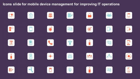 Icons Slide For Mobile Device Management For Improving IT Operations Themes PDF