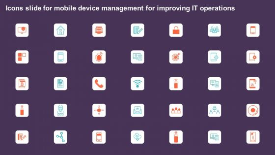 Icons Slide For Mobile Device Management For Improving IT Operations Themes PDF