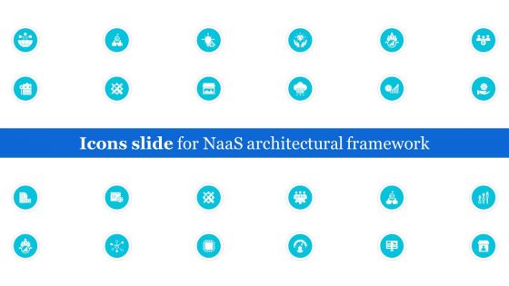 Icons Slide For Naas Architectural Framework Ideas PDF