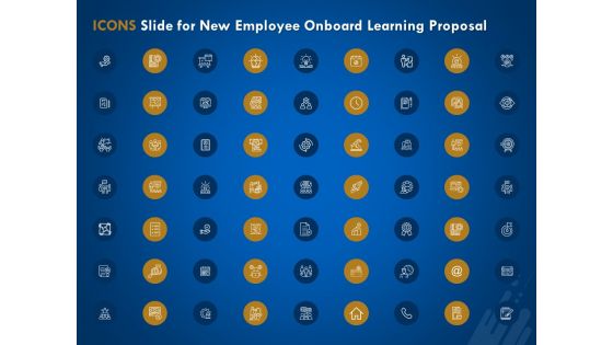 Icons Slide For New Employee Onboard Learning Proposal Ppt Ideas Example PDF