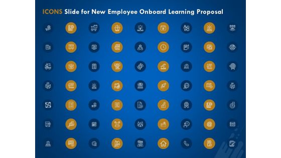 Icons Slide For New Employee Onboard Learning Proposal Ppt Ideas Example PDF