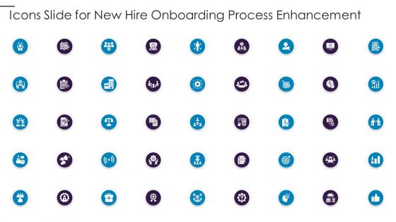 Icons Slide For New Hire Onboarding Process Enhancement Formats PDF