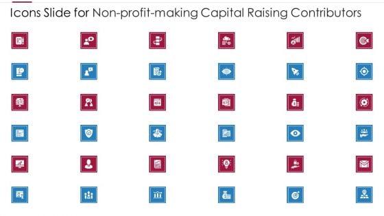Icons Slide For Non Profit Making Capital Raising Contributors Information PDF