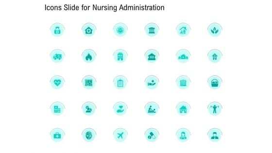 Icons Slide For Nursing Administration Ppt Portfolio Diagrams PDF