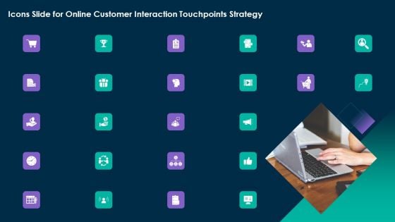 Icons Slide For Online Customer Interaction Touchpoints Strategy Designs PDF