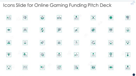 Icons Slide For Online Gaming Funding Pitch Deck Graphics PDF