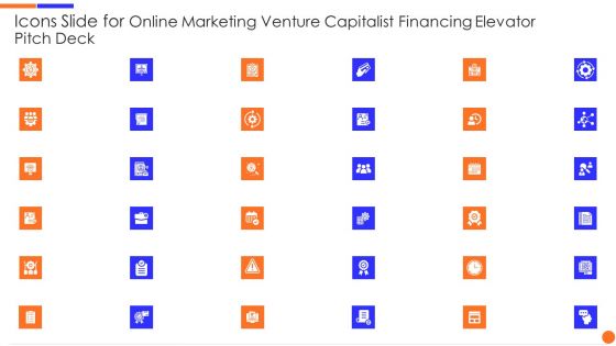 Icons Slide For Online Marketing Venture Capitalist Financing Elevator Pitch Deck Background PDF