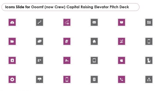 Icons Slide For Ooomf Now Crew Capital Raising Elevator Pitch Deck Background PDF