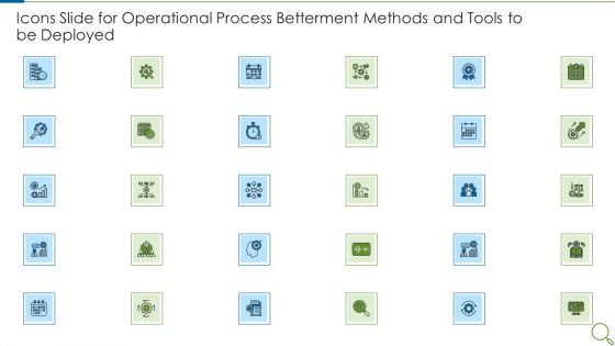 Icons Slide For Operational Process Betterment Methods And Tools To Be Deployed Themes PDF