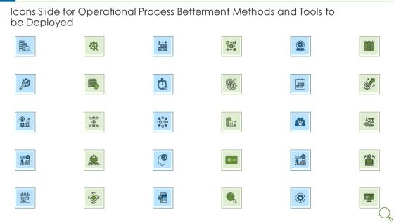 Icons Slide For Operational Process Betterment Methods And Tools To Be Deployed Themes PDF