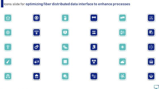 Icons Slide For Optimizing Fiber Distributed Data Interface To Enhance Processes Ideas PDF