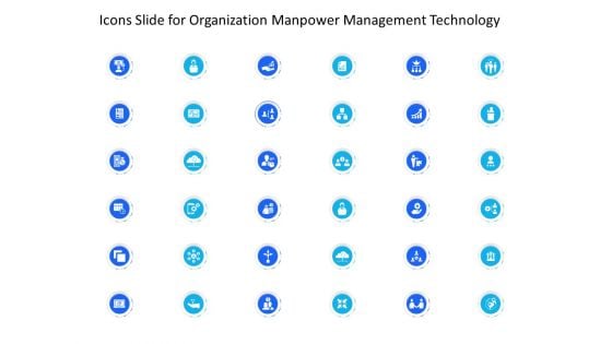 Icons Slide For Organization Manpower Management Technology Inspiration PDF