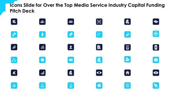 Icons Slide For Over The Top Media Service Industry Capital Funding Pitch Deck Mockup PDF