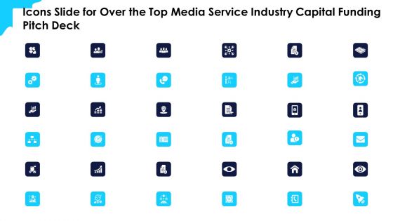 Icons Slide For Over The Top Media Service Industry Capital Funding Pitch Deck Mockup PDF