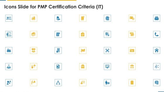 Icons Slide For PMP Certification Criteria IT Ppt Portfolio Format Ideas PDF