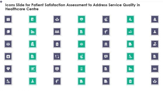 Icons Slide For Patient Satisfaction Assessment To Address Service Quality In Healthcare Centre Designs PDF