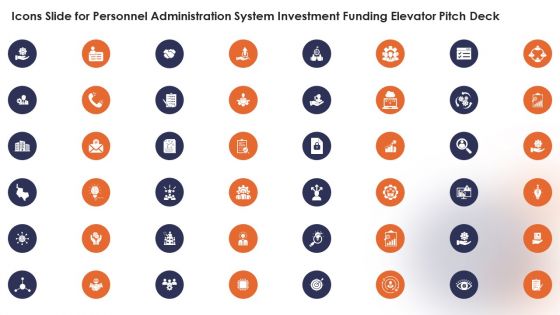 Icons Slide For Personnel Administration System Investment Funding Elevator Pitch Deck Themes PDF