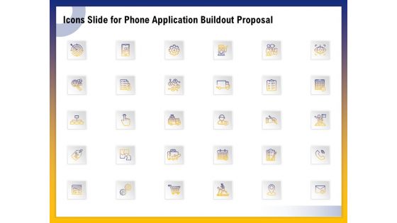 Icons Slide For Phone Application Buildout Proposal Ppt PowerPoint Presentation Pictures Deck PDF