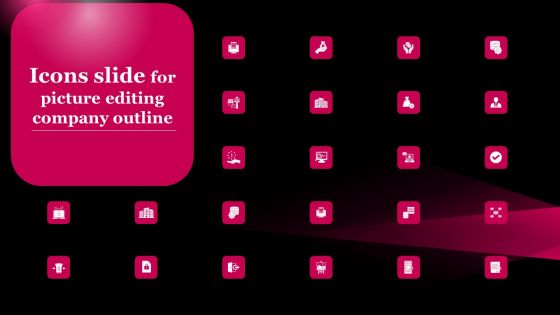 Icons Slide For Picture Editing Company Outline Guidelines PDF