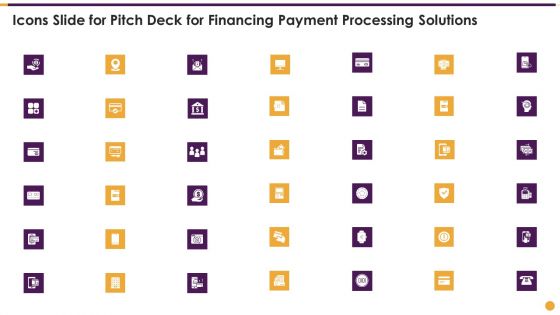 Icons Slide For Pitch Deck For Financing Payment Processing Solutions Microsoft PDF