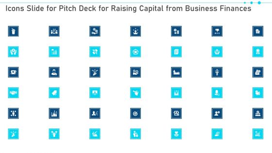Icons Slide For Pitch Deck For Raising Capital From Business Finances Elements PDF