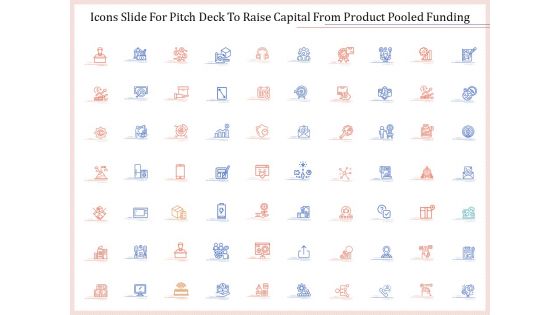 Icons Slide For Pitch Deck To Raise Capital From Product Pooled Funding Designs PDF