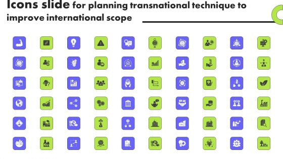 Icons Slide For Planning Transnational Technique To Improve International Scope Topics PDF