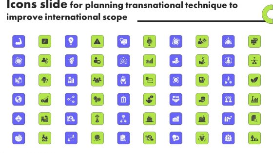 Icons Slide For Planning Transnational Technique To Improve International Scope Topics PDF