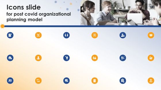 Icons Slide For Post Covid Organizational Planning Model Themes PDF