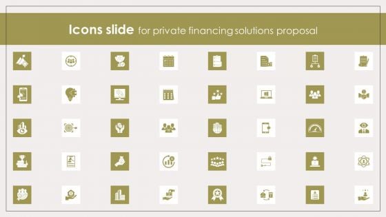 Icons Slide For Private Financing Solutions Proposal Icons PDF