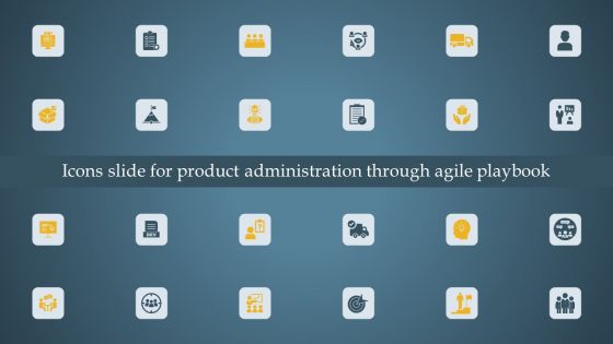 Icons Slide For Product Administration Through Agile Playbook Themes PDF