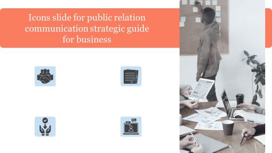 Icons Slide For Public Relation Communication Strategic Guide For Business Graphics PDF