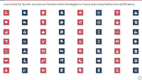 Icons Slide For Quality Assurance Transformation Strategies To Improve Business Performance Efficiency Slides PDF