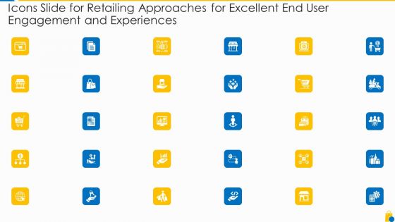 Icons Slide For Retailing Approaches For Excellent End User Engagement And Experiences Pictures PDF