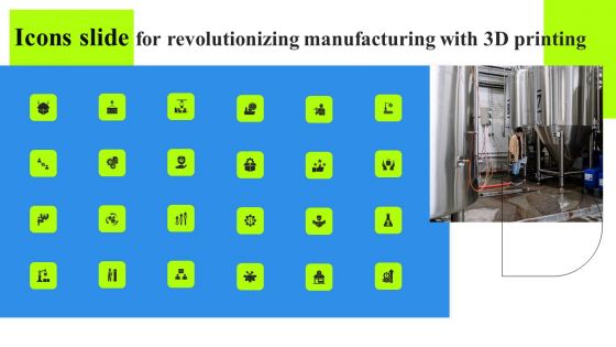 Icons Slide For Revolutionizing Manufacturing With 3D Printing Summary PDF