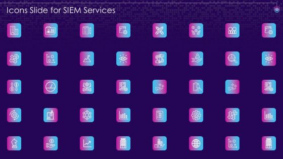 Icons Slide For SIEM Services Ppt Infographics Slideshow PDF