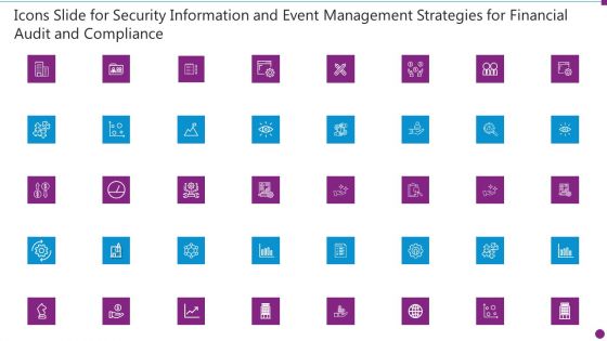 Icons Slide For Security Information And Event Management Strategies For Financial Audit And Compliance Summary PDF