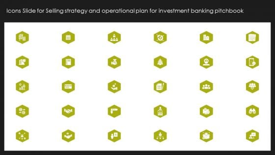 Icons Slide For Selling Strategy And Operational Plan For Investment Banking Pitchbook Ppt Layouts Graphic Images PDF