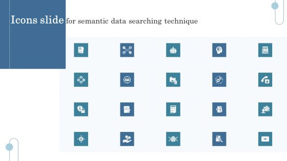 Icons Slide For Semantic Data Searching Technique Template PDF