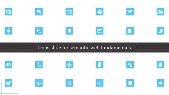 Icons Slide For Semantic Web Fundamentals Mockup PDF