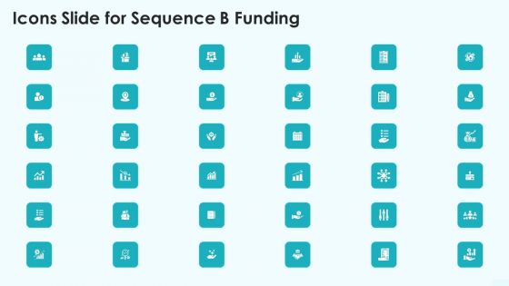 Icons Slide For Sequence B Funding Ppt Gallery Graphics Example PDF