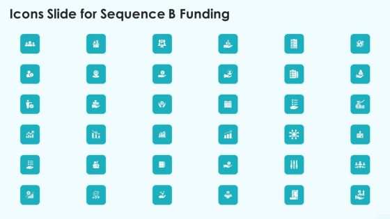 Icons Slide For Sequence B Funding Ppt Gallery Graphics Example PDF